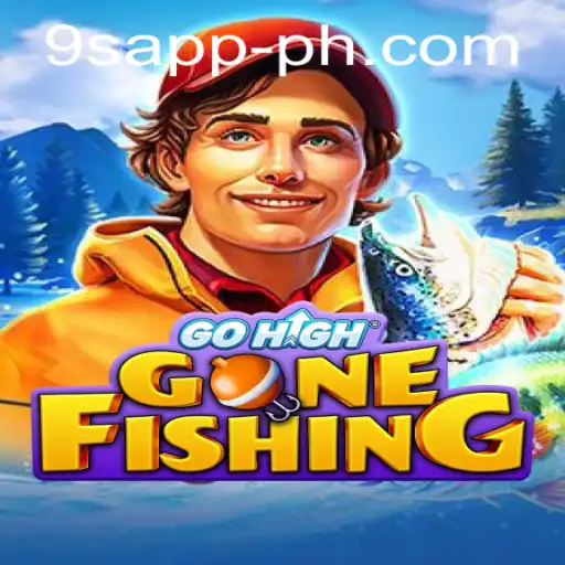 GoHighGoneFishing: Discover the Exciting Gameplay of 9S APP