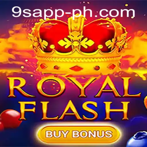 Discover the Excitement of RoyalFlashBuyBonus with 9S APP