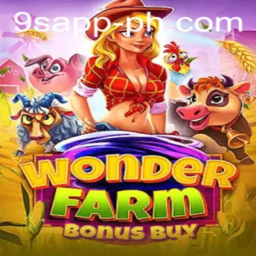 Dive into the Enchanting World of WonderFarmBonusBuy with 9S APP